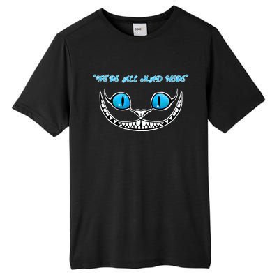 We're All Mad Here Crazy Face Tall Fusion ChromaSoft Performance T-Shirt