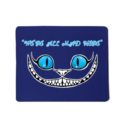 We're All Mad Here Crazy Face Mousepad