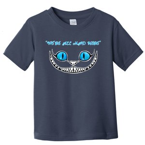 We're All Mad Here Crazy Face Toddler T-Shirt