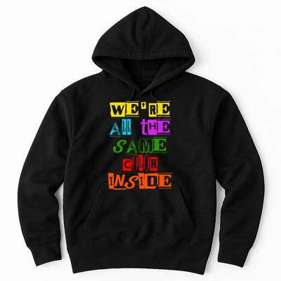 We're All The Same Color Inside Hoodie