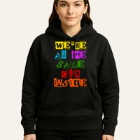 We're All The Same Color Inside Hoodie