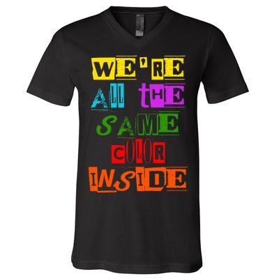 We're All The Same Color Inside V-Neck T-Shirt