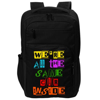 We're All The Same Color Inside Impact Tech Backpack