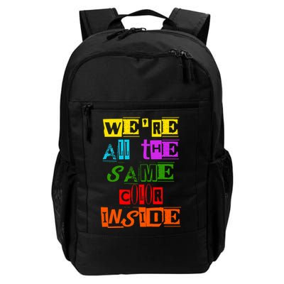 We're All The Same Color Inside Backpack