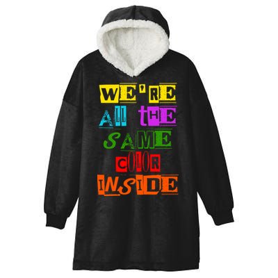 We're All The Same Color Inside Hooded Wearable Blanket