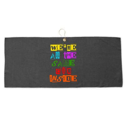 We're All The Same Color Inside Large Microfiber Waffle Golf Towel