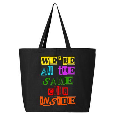 We're All The Same Color Inside 25L Jumbo Tote