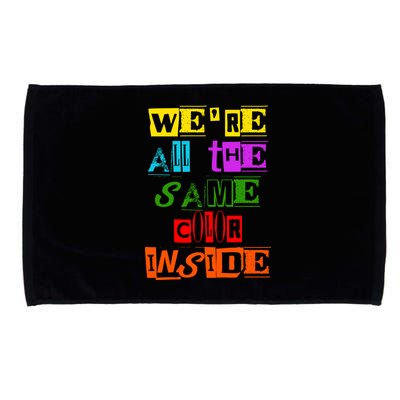 We're All The Same Color Inside Microfiber Hand Towel