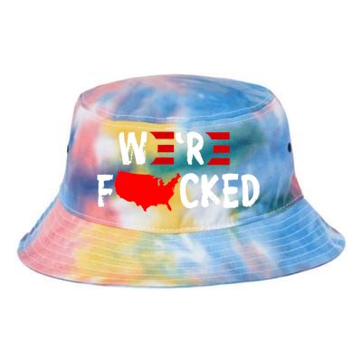 Were Fucked Pro Trump Republican Anti Biden Tie Dye Newport Bucket Hat