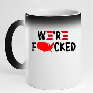 Were Fucked Pro Trump Republican Anti Biden 11oz Black Color Changing Mug