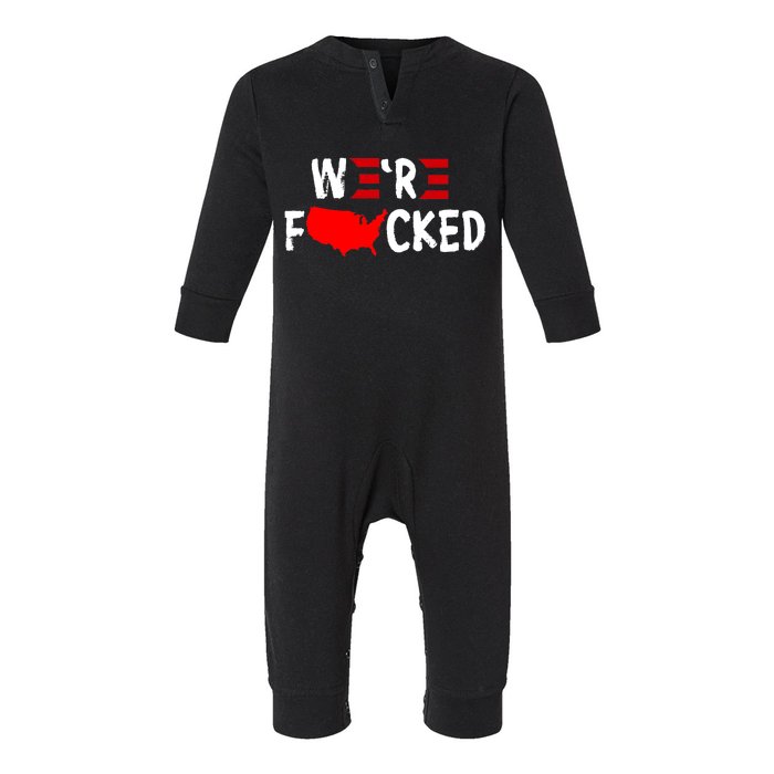 Were Fucked Pro Trump Republican Anti Biden Infant Fleece One Piece