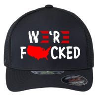 Were Fucked Pro Trump Republican Anti Biden Flexfit Unipanel Trucker Cap