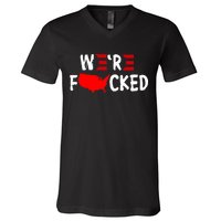 Were Fucked Pro Trump Republican Anti Biden V-Neck T-Shirt