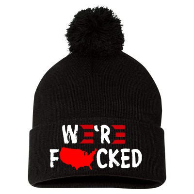 Were Fucked Pro Trump Republican Anti Biden Pom Pom 12in Knit Beanie