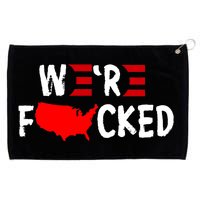 Were Fucked Pro Trump Republican Anti Biden Grommeted Golf Towel