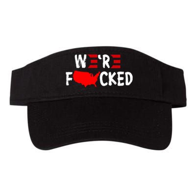 Were Fucked Pro Trump Republican Anti Biden Valucap Bio-Washed Visor