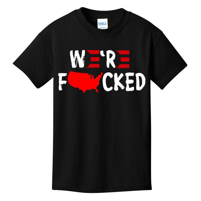 Were Fucked Pro Trump Republican Anti Biden Kids T-Shirt