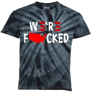 Were Fucked Pro Trump Republican Anti Biden Kids Tie-Dye T-Shirt