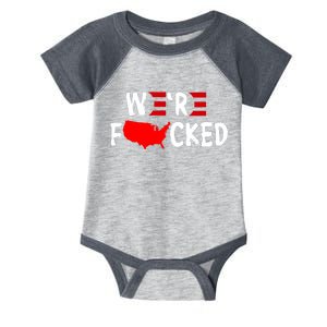 Were Fucked Pro Trump Republican Anti Biden Infant Baby Jersey Bodysuit