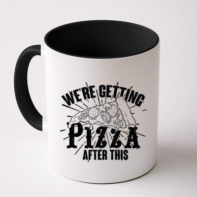 We're Getting Pizza After This Mug