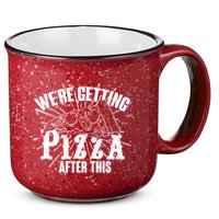 We're Getting Pizza After This 15oz Campfire Ceramic Mug