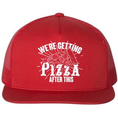 We're Getting Pizza After This Flat Bill Trucker Hat