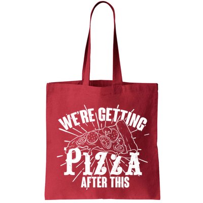 We're Getting Pizza After This Bag