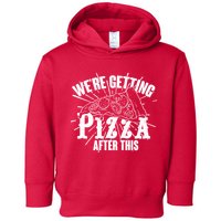 We're Getting Pizza After This Toddler Hoodie
