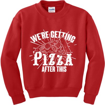 We're Getting Pizza After This Kids Sweatshirt