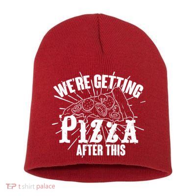 We're Getting Pizza After This Short Acrylic Beanie