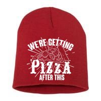 We're Getting Pizza After This Short Acrylic Beanie
