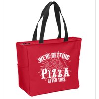 We're Getting Pizza After This Zip Tote Bag