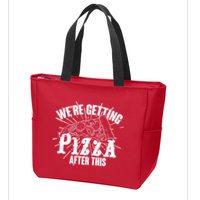 We're Getting Pizza After This Zip Tote Bag