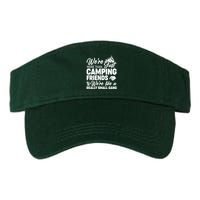 We're More That Camping Friends We're Like a Really Small Gang Visor