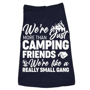 We're More That Camping Friends We're Like a Really Small Gang Doggie Tank