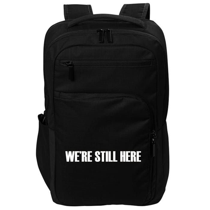 We're Still Here Impact Tech Backpack