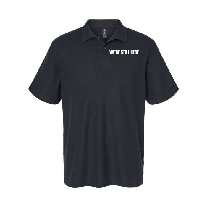 We're Still Here Softstyle Adult Sport Polo