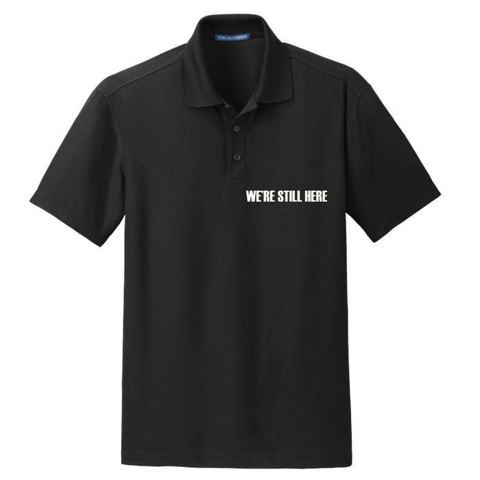 We're Still Here Dry Zone Grid Polo