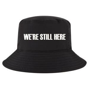 We're Still Here. The Resistance Resist Anti-Trump Cool Comfort Performance Bucket Hat