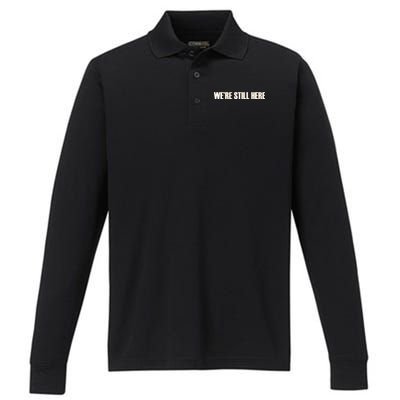 We're Still Here. The Resistance Resist Anti-Trump Performance Long Sleeve Polo