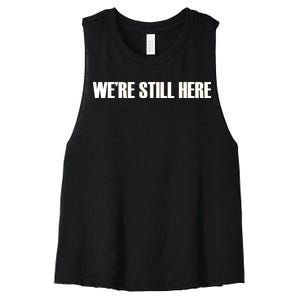 We're Still Here. The Resistance Resist Anti-Trump Women's Racerback Cropped Tank