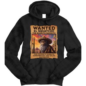 Wanted El Squatcho Wanted Poster Bigfoot And Sasquatch Gift Tie Dye Hoodie