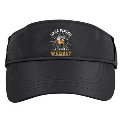 Whiskey Er Save Water Whiskey Gift Adult Drive Performance Visor