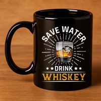 Whiskey Er Save Water Whiskey Gift 11oz C Handle Ceramic Mug