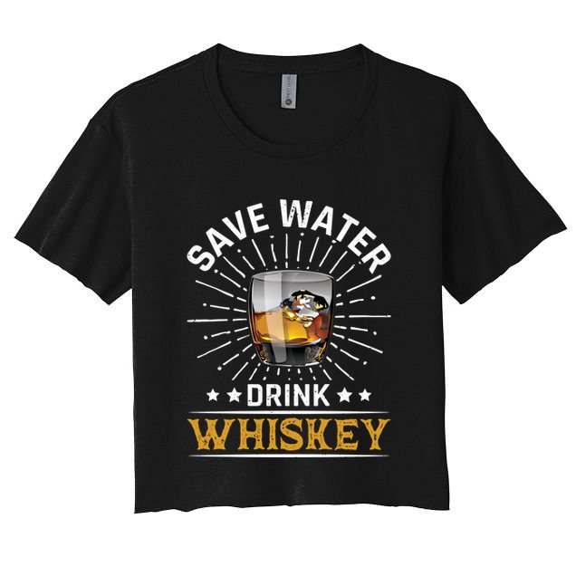 Whiskey Er Save Water Whiskey Gift Crop Top