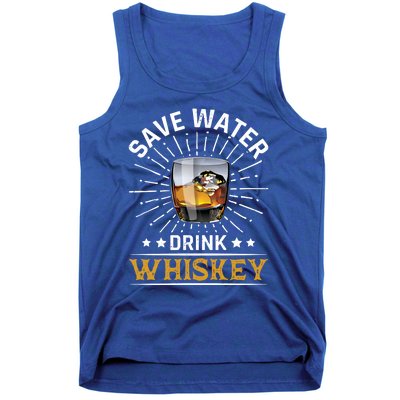 Whiskey Er Save Water Whiskey Gift Tank Top