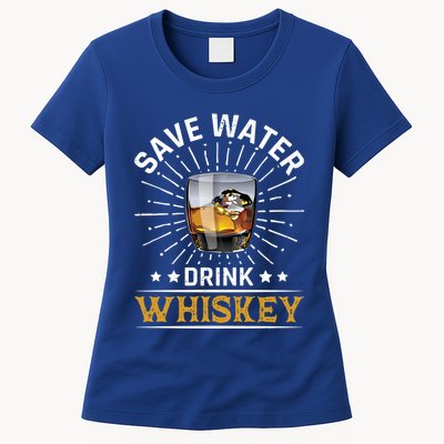 Whiskey Er Save Water Whiskey Gift Womens T-Shirt