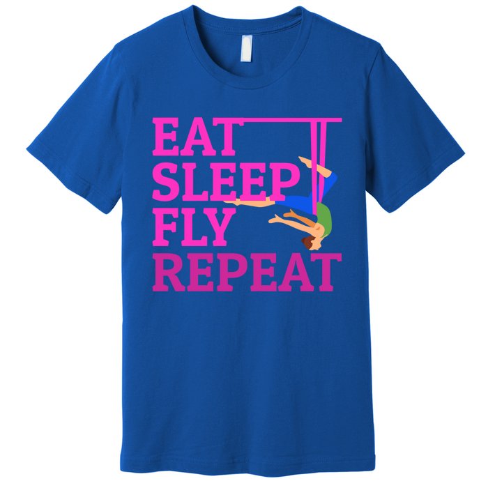 Wo Eat Sleep Fly Repeat Quote Aerial Yoga Silks Gift Premium T-Shirt