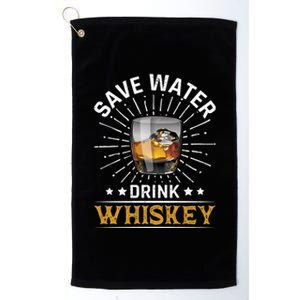 Whiskey Er Save Water Whiskey Cute Gift Platinum Collection Golf Towel