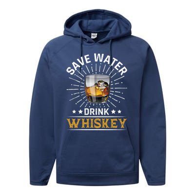 Whiskey Er Save Water Whiskey Cute Gift Performance Fleece Hoodie